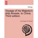 Voyage of His Majesty's Ship Alceste, to China. Third Edition.