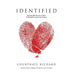 Identified: Knowing Who You Are in Christ & Moving Forward in Your Purpose