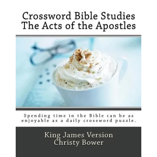 Crossword Bible Studies - The Acts of the Apostles: King James Version