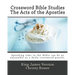 Crossword Bible Studies - The Acts of the Apostles: King James Version