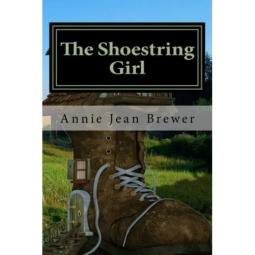 The Shoestring Girl: How I Live On Practically Nothing And You Can Too
