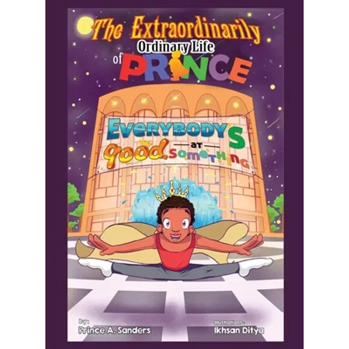 The Extraordinarily Ordinary Life of Prince: Everybody's Good at Something