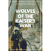 The Wolves of the Kaiser's War