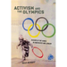 Activism and the Olympics: Dissent at the Games in Vancouver and London