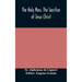 The Holy Mass. The Sacrifice Of Jesus Christ. The Ceremonies Of The Mass. Preparation And Thanksgiving. The Mass And The Office That Are Hurriedly Sai