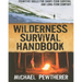 Wilderness Survival Handbook: Primitive Skills for Short-Term Survival and Long-Term Comfort