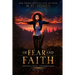 Of Fear and Faith
