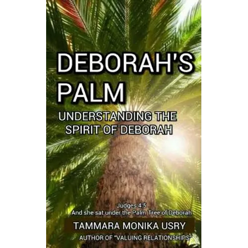 Deborah's Palm: Understanding the Spirit of Deborah
