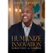 Humanize Innovation: Human First. AI Forward.