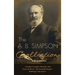 The A.B. Simpson Collection Volume 1: A Larger Christian Life, Cross of Christ, The Fourfold Gospel, Walking in the Spirit