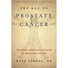 The Key to Prostate Cancer: 30 Experts Explain 15 Stages of Prostate Cancer