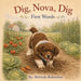 Dig, Nova, Dig: First Words