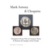 Mark Antony & Cleopatra: Cleopatra's Proxy War to Conquer Rome & Restore the Empire of the Greeks