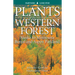 Plants of the Western Forest: Alaska to Minnesota Boreal and Aspen Parkland