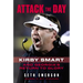 Attack the Day: Kirby Smart and Georgia's Return to Glory