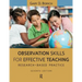 Observation Skills for Effective Teaching: Research-Based Practice