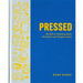 Pressed: The Book on Publishing Books--For Experts and Thought Leaders
