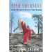 Find Yourself: Go the Distance to Discover Your Meaning