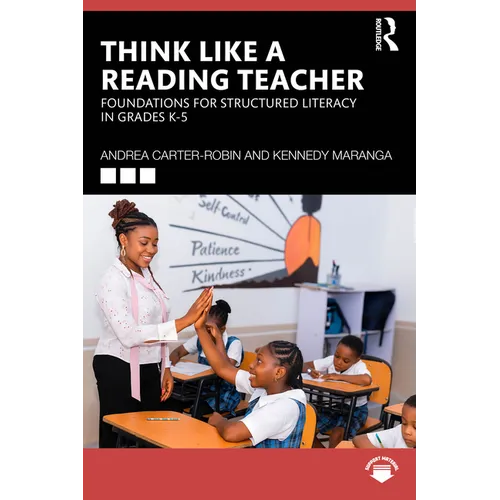 Think Like a Reading Teacher: Foundations for Structured Literacy in Grades K-5