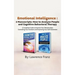 Emotional Intelligence: 2 Manuscripts: How to Analyze People and Cognitive Behavioral Therapy A Complete Guide to Improve Your Relationships C