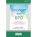 Stronger Than BPD: The Girl's Guide to Taking Control of Intense Emotions, Drama, and Chaos Using DBT (16pt Large Print Format)