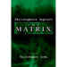 Philosophers Explore the Matrix