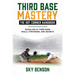 Third Base Mastery - Hot Corner Handbook: Excelling at Third Base Skills, Strategies, and Secrets (The Ultimate Baseball Mastery Series Mastering Ever
