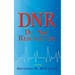 Dnr: Do Not Resuscitate