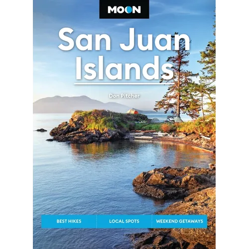 Moon San Juan Islands: Best Hikes, Local Spots, Weekend Getaways