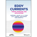 Eddy Currents: Theory, Modeling, and Applications