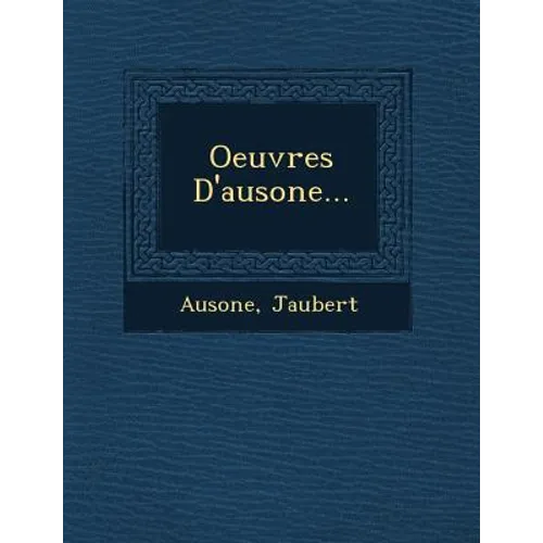 Oeuvres D'Ausone...