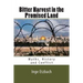 Bitter Harvest in the Promised Land: Myths, History and Conflict