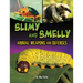 Slimy and Smelly Animal Weapons and Defenses