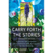 Carry Forth the Stories [Expanded Edition]: A Journey Into Indigenous Oral Traditions with Implications for Our Humanity