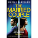 The Married Couple: An utterly compelling and twist-filled domestic psychological thriller