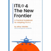 Itil(r) 4: The New Frontier: A Practical Guidebook for Adopting ITIL(R) 4