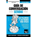 Guía de Conversación Español-Serbio y vocabulario temático de 3000 palabras