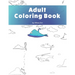 Adult Coloring Book: A humorous coloring book for adults.