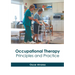 Occupational Therapy: Principles and Practice