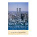 The World Trade Center: The History of the Construction, Destruction, and Rebirth of a New York City Landmark