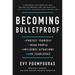 Becoming Bulletproof: Protect Yourself, Read People, Influence Situations, and Live Fearlessly