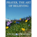 Prayer, The Art Of Believing