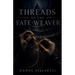 Threads of the Fate-Weaver