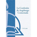 La Confesión de Augsburgo Comentada (The Augsburg Confession Explained or Commented)