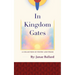 In Kingdom Gates: A Collection of Poetry and Prose