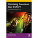 Remixing European Jazz Culture