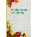 Mi diario de nutricion: Mi diario de nutricion 120 días de registro de alimentación al día Mi diario de dieta Diario de dieta para motivarte y estar e