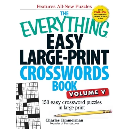 The Everything Easy Large-Print Crosswords Book, Volume V: 150 Easy Crossword Puzzles in Large Print