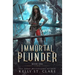 Immortal Plunder