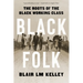 Black Folk: The Roots of the Black Working Class